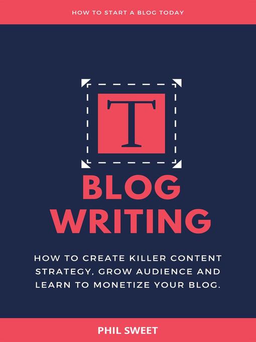 Title details for Blog Writing by Phil Sweet - Available